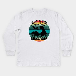 Just a girl who loves Dinosaurs 8 h Kids Long Sleeve T-Shirt